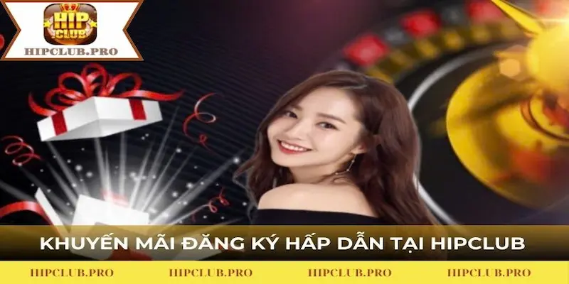 Khuyến mãi chào đón thành viên mới tại cổng HIPCLUB