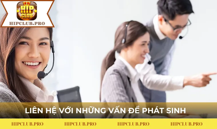 Liên hệ HIPCLUB với những vấn đề phát sinh khi tham gia 