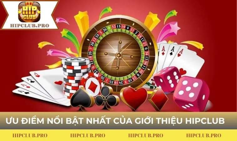 Ưu điểm nổi bật khi giới thiệu HIPCLUB